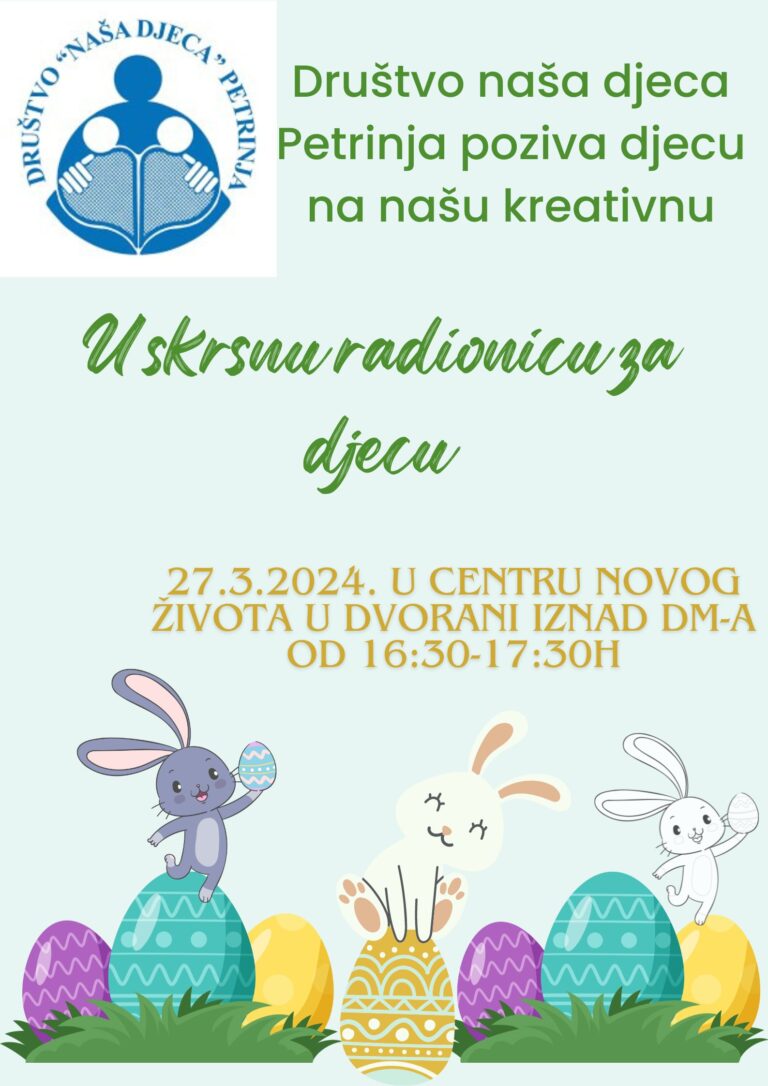 Uskrsna radionica za djecu društva Naša djeca Petrinja